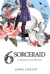 Sorceraid, Episode 6 : L Anguille de Matsu