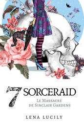 Sorceraid, Episode 7 : Le Massacre de Sinclair Gardens