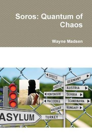 Soros: Quantum of Chaos - Wayne Madsen