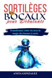 Sortilèges en Bocaux pour Débutants