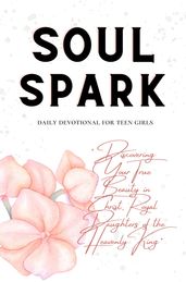 Soul Spark daily devotional for teen girls