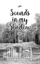 Sounds in my Shadow