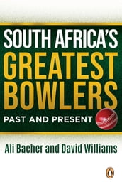 South Africa s Greatest Bowlers