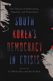 South Korea s Democracy in Crisis