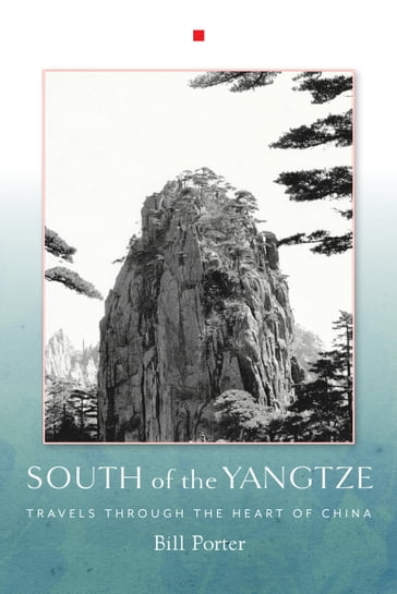 South of the Yangtze - Bill Porter