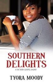 Southern Delights: A Short Story