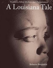 Southern Silver Dollars and Peppermints: A Louisiana Tale
