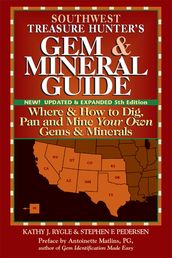 Southwest Treasure Hunter s Gem and Mineral Guide (5th ed.)