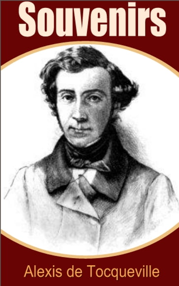 Souvenirs - Alexis De Tocqueville