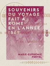 Souvenirs du voyage fait à Rome en l année 1869