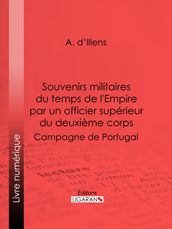 Souvenirs militaires du temps de l Empire par un officier supérieur du deuxième corps