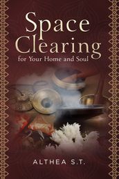 Space Clearing for Your Home and Soul