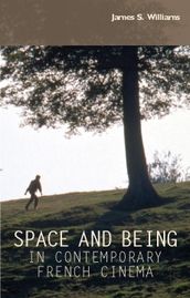 Space and being in contemporary French cinema