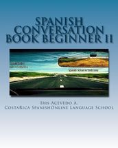 Spanish Conversation Book for Beginners II