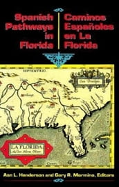 Spanish Pathways in Florida, 1492-1992
