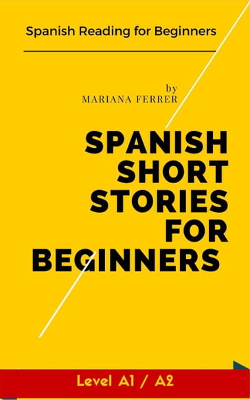 Spanish Short Stories for Beginners: Spanish Reading for Beginners - Mariana Ferrer