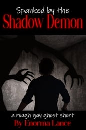 Spanked by the Shadow Demon