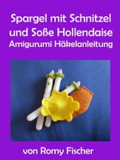 Spargel mit Schnitzel & Soße Hollendaise