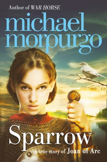 Sparrow: The Story of Joan of Arc - Morpurgo Michael