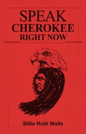 Speak Cherokee Right Now