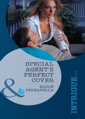 Special Agent s Perfect Cover (Perfect, Wyoming, Book 1) (Mills & Boon Intrigue)