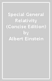 Special & General Relativity (Concise Edition)