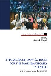 Special Secondary Schools For The Mathematically Talented: An International Panorama