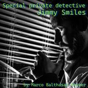 Special private detective Jimmy Smiles