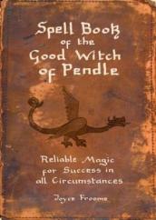 Spell book of the Good Witch of Pendle