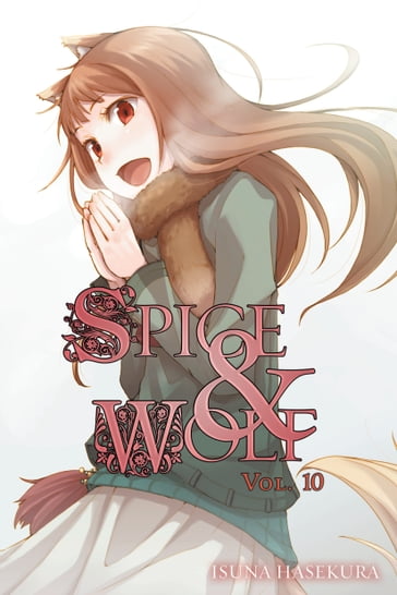 Spice and Wolf, Vol. 10 (light novel) - Isuna Hasekura