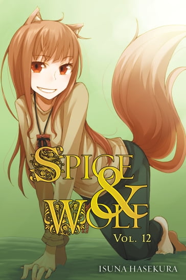 Spice and Wolf, Vol. 12 (light novel) - Isuna Hasekura