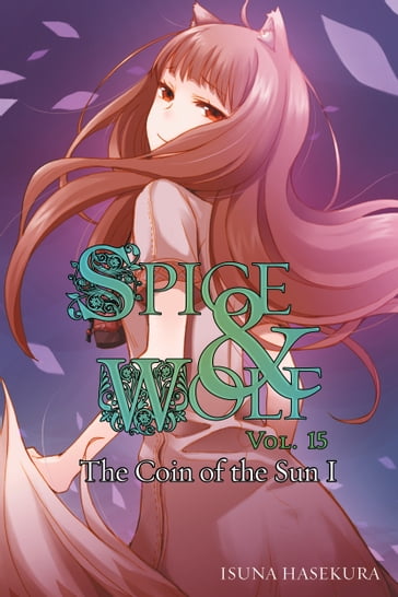 Spice and Wolf, Vol. 15 (light novel) - Isuna Hasekura