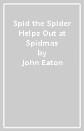 Spid the Spider Helps Out at Spidmas
