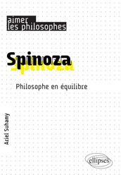 Spinoza. Un philosophe de l équilibre