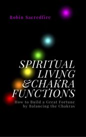 Spiritual Living & Chakra Functions