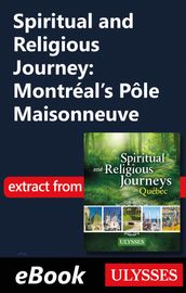 Spiritual and Religious Journey: Montréal s Pôle Maisonneuve