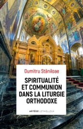 Spiritualité et communion dans la liturgie orthodoxe