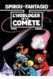 Spirou et Fantasio - Tome 36 - L horloger de la comète