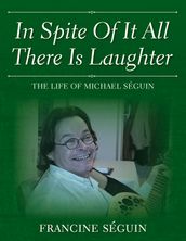 In Spite Of It All There Is Laughter