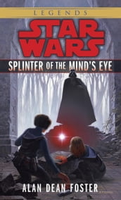 Splinter of the Mind s Eye: Star Wars Legends