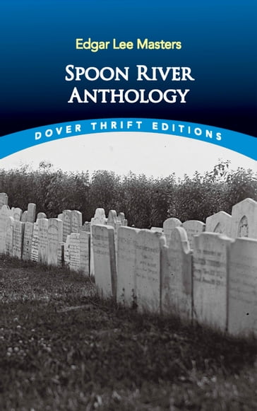 Spoon River Anthology - Edgar Lee Masters