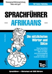 Sprachführer Deutsch-Afrikaans und Thematischer Wortschatz mit 3000 Wörtern