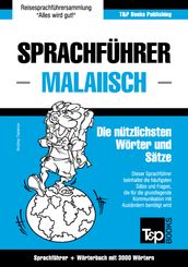 Sprachführer Deutsch-Malaiisch und thematischer Wortschatz mit 3000 Wörtern
