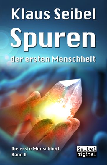 Spuren der ersten Menschheit - Klaus Seibel