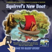 Squirrel s New Boat
