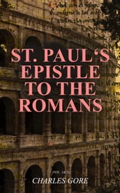 St. Paul s Epistle to the Romans (Vol. 1&2)