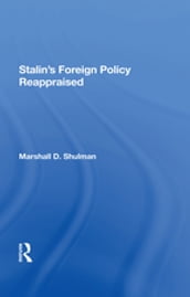 Stalin s Foreign Policy Reappraised