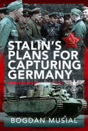 Stalin s Plans for Capturing Germany