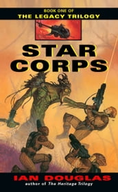 Star Corps (The Legacy Trilogy, Book 1)