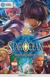 Star Ocean: Integrity and Faithlessness - Strategy Guide